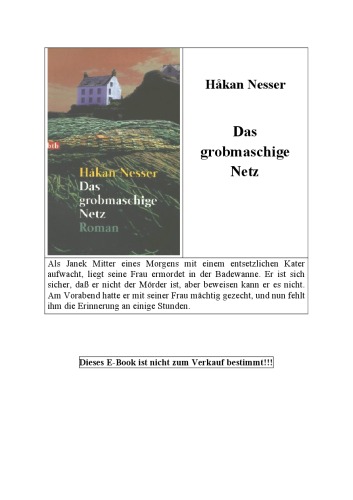 Das grobmaschige Netz