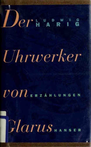 Der Uhrwerker von Glarus. Erzählungen