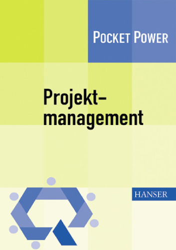 Projektmanagement. In 7 Schritten zum Erfolg