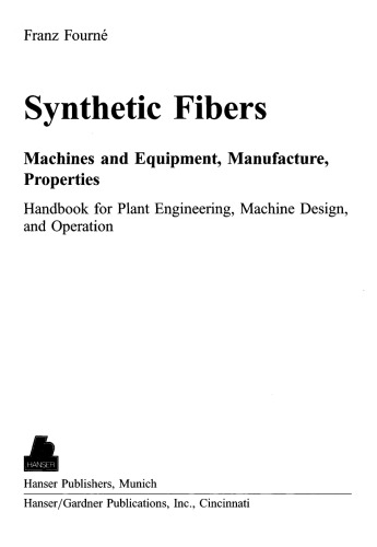 Synthetic fibers : machines and equipment, manufacture, properties : handbook for plant engineering, machine design, and operation