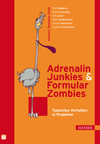 Adrenalin-Junkies und Formular-Zombies: Typisches Verhalten in Projekten