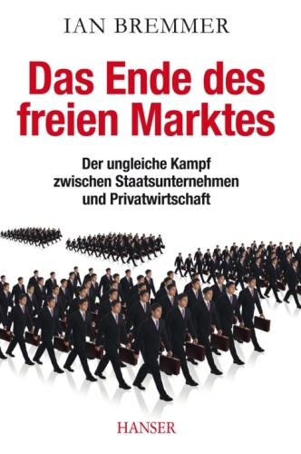 Das Ende des freien Marktes: Der ungleiche Kampf zwischen Staatsunternehmen und Privatwirtschaft