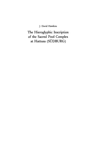The Hieroglyphic Inscription of the Sacred Pool Complex at Hattusa (SÜDBURG)