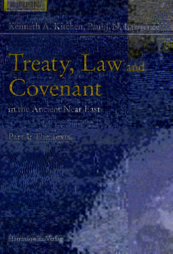Treaty, Law and Covenant in the Ancient Near East