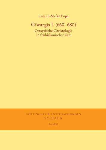 Gīwargīs I.: Ostsyrische Christologie in frühislamischer Zeit