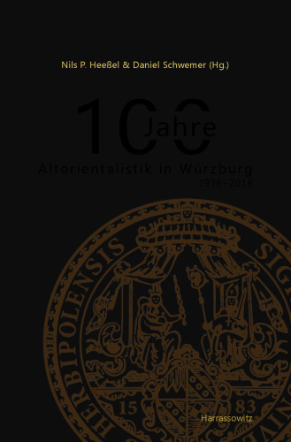 100 Jahre Altorientalistik in Würzburg: 1916–2016