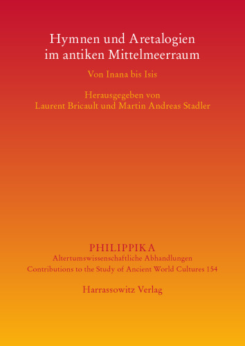 Hymnen und Aretalogien im antiken Mittelmeerraum: Von Inana bis Isis