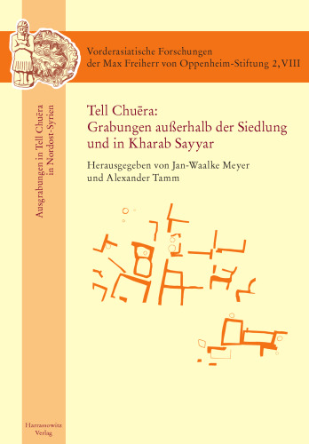 Tell Chuēra: Grabungen außerhalb der Siedlung und in Kharab Sayyar