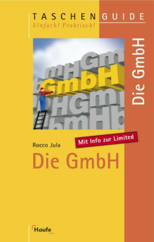 Die GmbH - Mit Info zur Limited