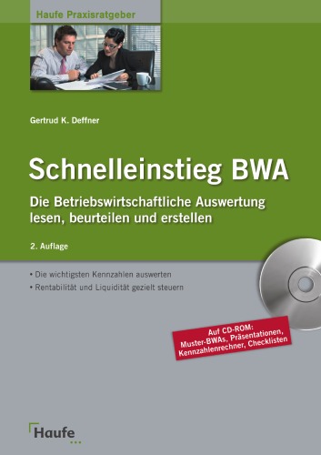 Schnelleinstieg BWA. Die Betriebswirtschaftliche Auswertung lesen und beurteilen. 2. Auflage