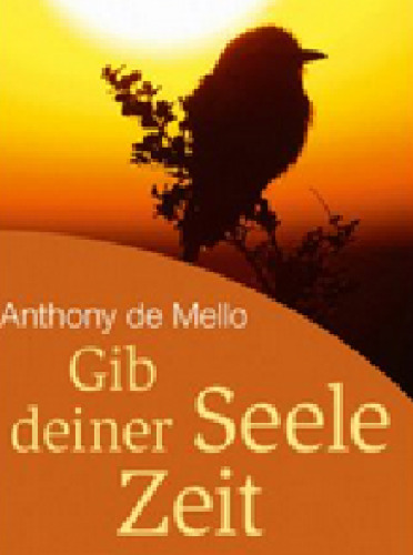 Gib deiner Seele Zeit