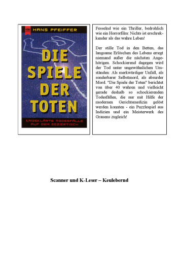 Die Spiele der Toten. Ungeklärte Todesfälle auf dem Seziertisch.