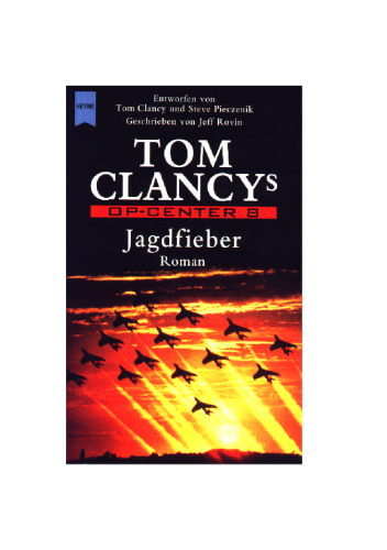 Tom Clancy's Op- Center 8. Jagdfieber. GERMAN