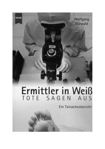 Ermittler in Weiss. Tote sagen aus