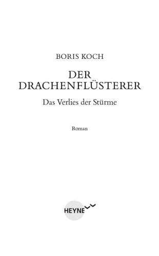 Der Drachenflüsterer - Das Verlies der Stürme (Roman)