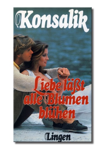 Liebe lässt alle Blumen blühen