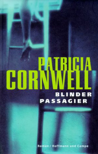 Blinder Passagier: Ein neuer Fall für Kay Scarpetta