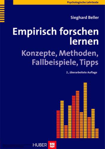 Empirisch forschen lernen: Konzepte, Methoden, Fallbeispiele, Tipps