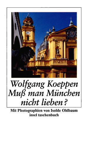 Muß man München nicht lieben?