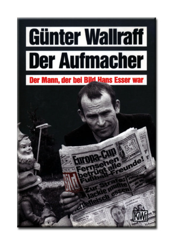Der Aufmacher. Der Mann, der bei BILD Hans Esser war GERMAN