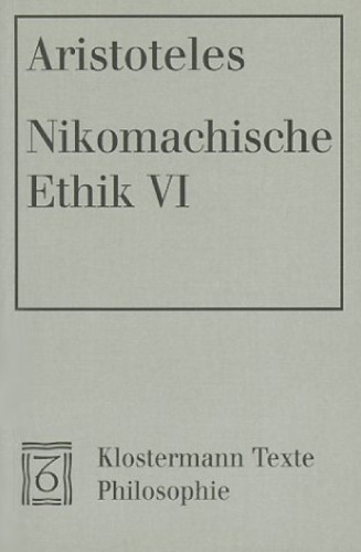 Nikomachische Ethik VI (Klostermann-Texte Philosophie)