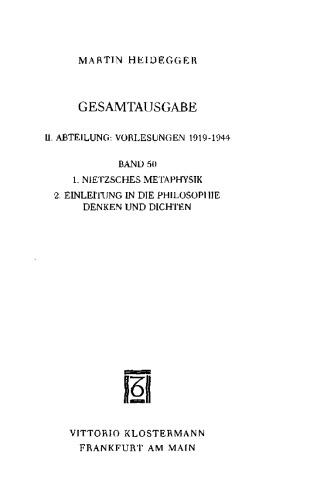 1. Nietzsches Metaphysik, 2. Einleitung in die Philosophie - Denken und Dichten