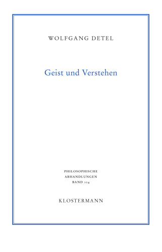 Geist und Verstehen: Historische Grundlagen einer modernen Hermeneutik