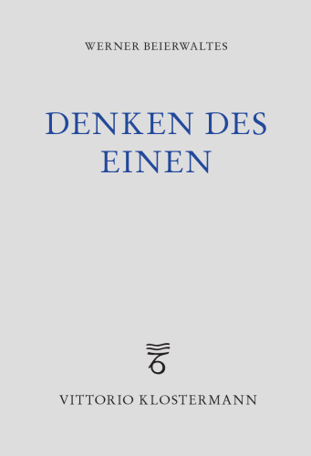 Denken Des Einen: Studien Zur Neuplatonischen Philosophie Und Ihrer Wirkungsgeschichte (German Edition)