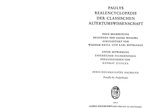 Paulys Realencyclopadie der classischen Altertumswissenschaft: neue Bearbeitung, Bd.23 1 : Priscilla - Psalychiadai: BD XXIII, Hbd XXIII,1