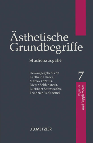 Ästhetische Grundbegriffe, Band 7: Supplemente, Register (Studienausgabe)