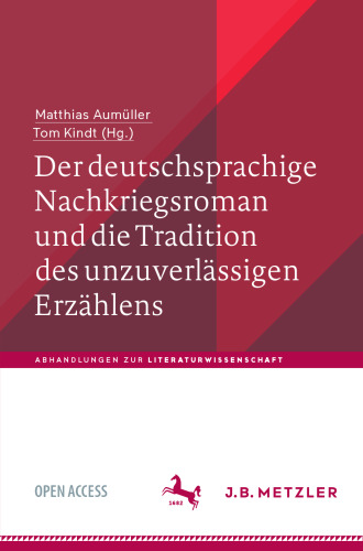 Der deutschsprachige Nachkriegsroman und die Tradition des unzuverlässigen Erzählens (Abhandlungen zur Literaturwissenschaft) (German Edition)