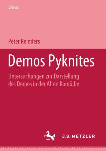 Demos Pyknites: Untersuchungen zur Darstellung des Demos in der Alten Komödie