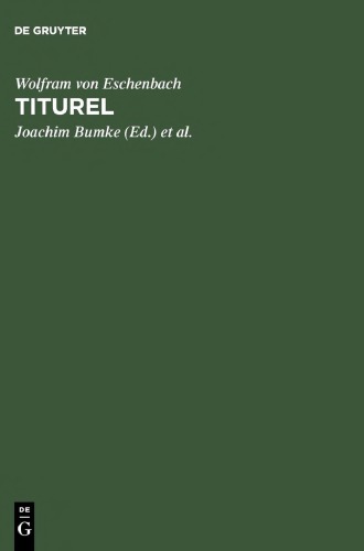 Titurel: Mit der gesamten Parallelüberlieferung des "Jüngeren Titurel"