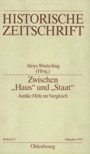 Zwischen "Haus" und "Staat": Antike Höfe im Vergleich