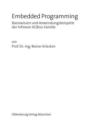 Embedded Programming: Basiswissen und Anwendungsbeispiele der Infineon XC800-Familie