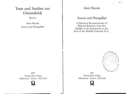 Assyria and Hanigalbat: a historical reconstruction of bilateral relations from the middle of the fourteenth to the end of the twelfth centuries B.C.