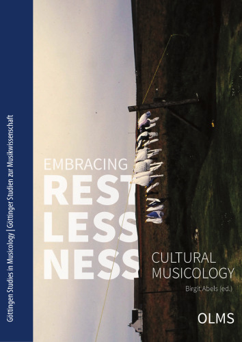Embracing Restlessness: Cultural Musicology