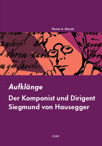 Aufklänge: Der Komponist und Dirigent Siegmund von Hausegger
