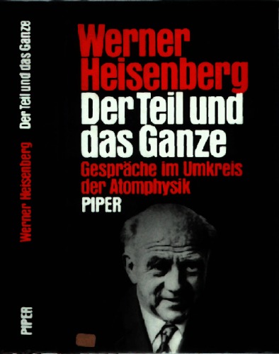 Der Teil und das Ganze. Sonderausgabe. Gespräche im Umkreis der Atomphysik