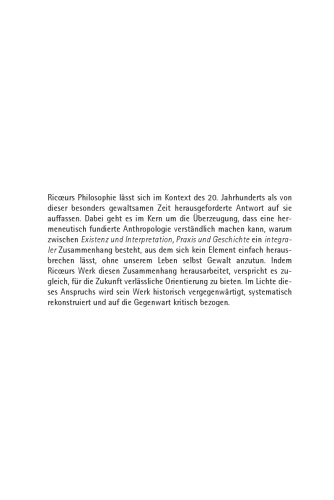 Grundfragen hermeneutischer Anthropologie: Paul Ricœurs Werk im historischen Kontext: Existenz, Interpretation, Praxis, Geschichte