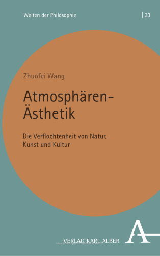 Atmosphären-Ästhetik: Die Verflochtenheit von Natur, Kunst und Kultur