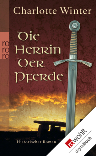 Die Herrin der Pferde. Historischer Roman