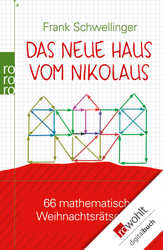 Das neue Haus vom Nikolaus: 66 mathematische Weihnachtsrätseleien
