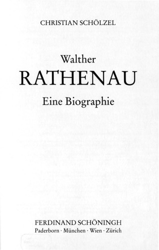 Walther Rathenau : Eine politische Biographie