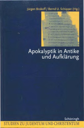 Apokalyptik in Antike und Aufklaerung Studien zu Judentum und Christentum