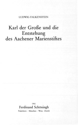 Karl der Große und die Entstehung des Aachener Marienstiftes