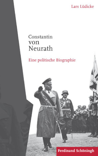 Constantin von Neurath. Eine politische Biographie