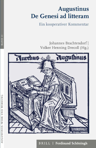 Augustinus De Genesi ad litteram : Ein kooperativer Kommentar
