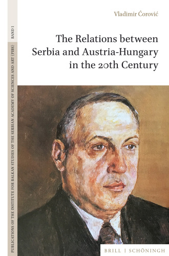 The Relations Between Serbia and Austria-Hungary in the 20th Century