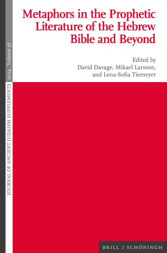 Metaphors in the Prophetic Literature of the Hebrew Bible and Beyond